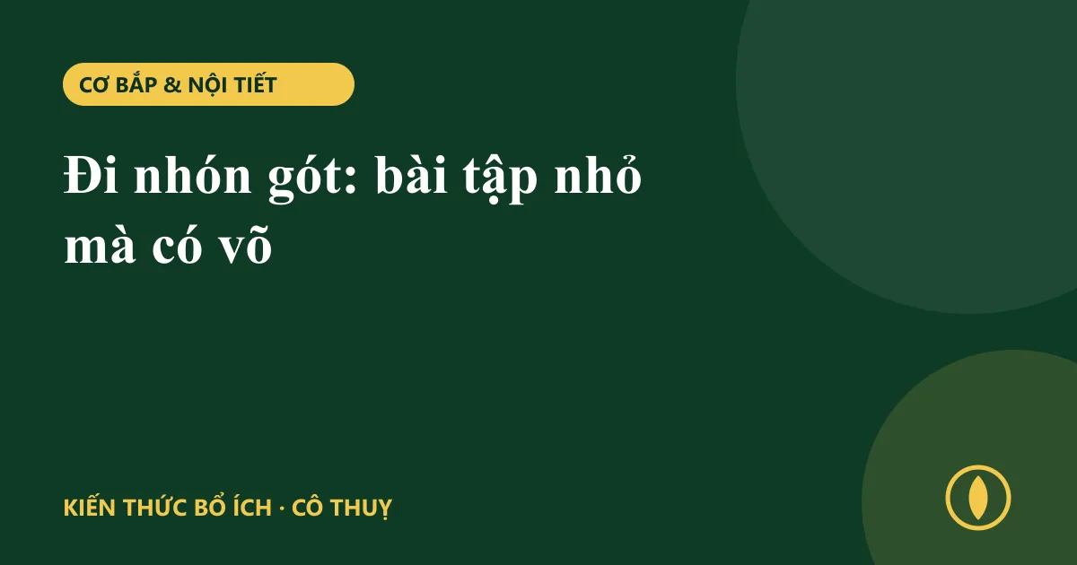 Đi nhón gót: bài tập nhỏ mà có võ