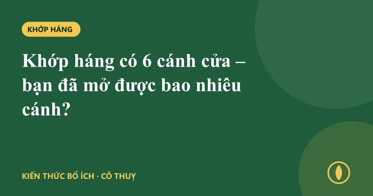 Khớp háng có 6 cánh cửa – bạn đã mở được bao nhiêu cánh?