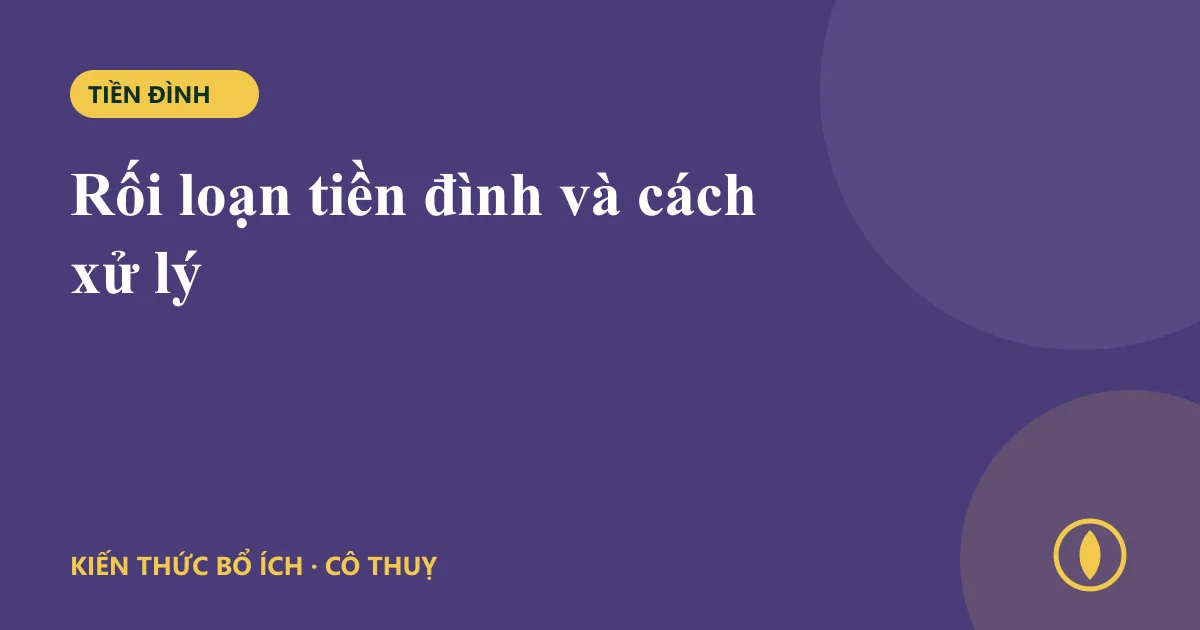 Rối loạn tiền đình và cách xử lý